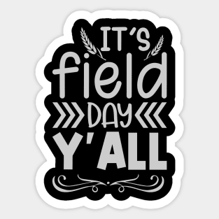 It is field day last day of school Sticker